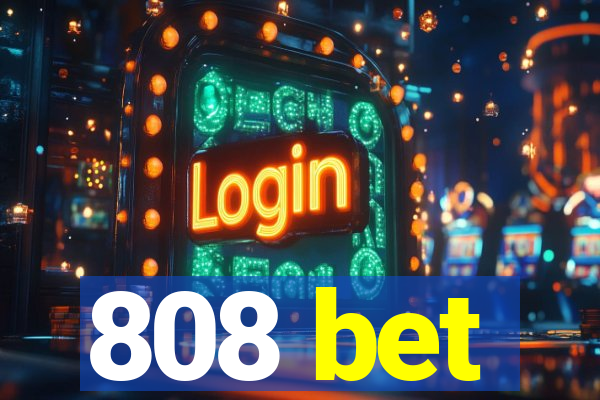 808 bet